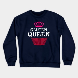 Gluten Queen for Cupcake Lover, Baker or Pastry Chef Crewneck Sweatshirt